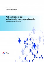 Fafo-notat: Arbeidsutleie og selvstendig n&aelig;ringsdrivende