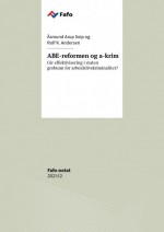 Fafo-notat: ABE-reformen og a-krim