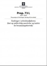 Endringer i arbeidsmilj&oslash;loven (fast og midlertidig ansettelse og innleie fra bemanningsforetak) 