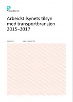 Arbeidstilsynets tilsyn med transportbransjen 2015&ndash;2017