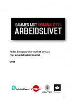 Felles årsrapport for styrket innsats mot arbeidslivskriminalitet 2018