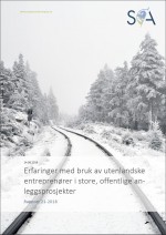 Erfaringer med bruk av utenlandske entrepren&oslash;rer i store, offentlige anleggsprosjekter