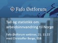 Fafo &Oslash;stforum webinar: Arbeidsinnvandringen tilbake p&aring; 2019-niv&aring;