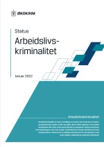 &Oslash;kokrim: Situasjonsbeskrivelse arbeidslivskriminalitet