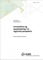 NIBR-rapport: Innvandrere og sysselsetting i et regionalt perspektiv