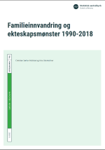 SSB-rapport: Familieinnvandring og ekteskapsm&oslash;nster 1990-2018