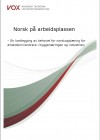 Vox: Norsk p&aring; arbeidsplassen